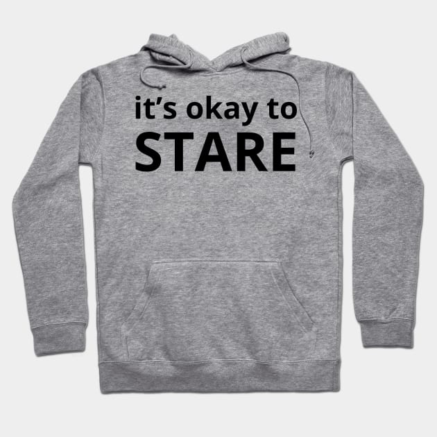 it’s okay to stare Hoodie by mdr design